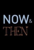 Now & Then трейлер (2010)