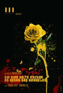 Em Uma Noite Escura, As Rosas São Amarelas (2010)