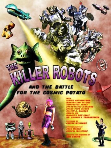 The Killer Robots and the Battle for the Cosmic Potato трейлер (2009)
