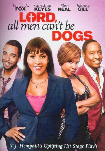 Lord All Men Can't Be Dogs (2011)