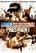 Underground President трейлер (2007)