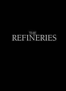 The Refineries (2012)