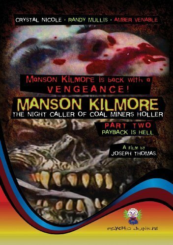 Manson Kilmore: The Night Caller of Coal Miners Holler Part Two - Payback Is Hell трейлер (2009)