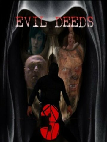 Evil Deeds 3 (2011)
