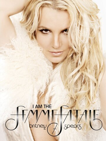 Britney Spears: I Am the Femme Fatale трейлер (2011)