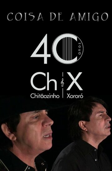 Chitãozinho & Xororó: Coisa de Amigo (2011)