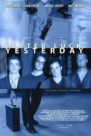 Better Luck Yesterday трейлер (2008)