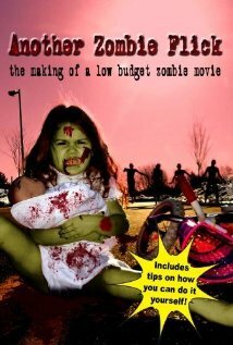Another Zombie Flick: The Making of a Low Budget Zombie Movie трейлер (2011)