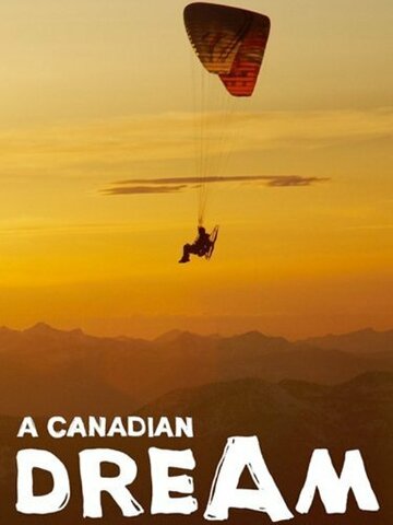 Canadian Dream трейлер (2011)