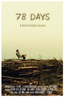 78 Days: A Tree Planting Documentary трейлер (2011)