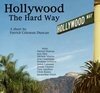 Hollywood the Hard Way трейлер (2004)