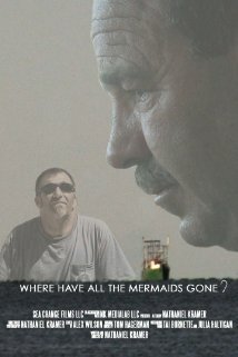 Where Have All the Mermaids Gone ? (2012)