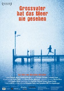 Grossvater hat das Meer nie gesehen (2011)