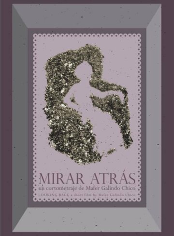 Mirar atrás трейлер (2013)