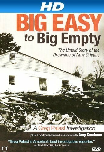 Big Easy to Big Empty: The Untold Story of the Drowning of New Orleans трейлер (2007)