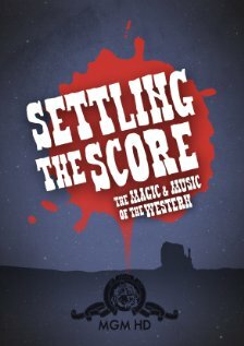 Settling the Score: The Magic and Music of the Western (2012)