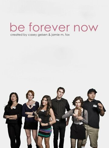 Be Forever Now (2012)