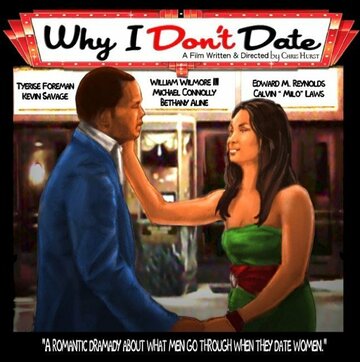 Why I Don't Date трейлер (2014)