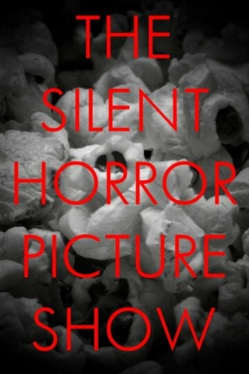 The Silent Horror Picture Show трейлер (2008)