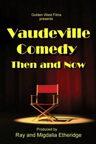 The Vaudeville Comedy, Then and Now трейлер (2012)