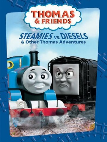 Thomas & Friends: Steamies vs. Diesel and Other Thomas Adventures (2004)