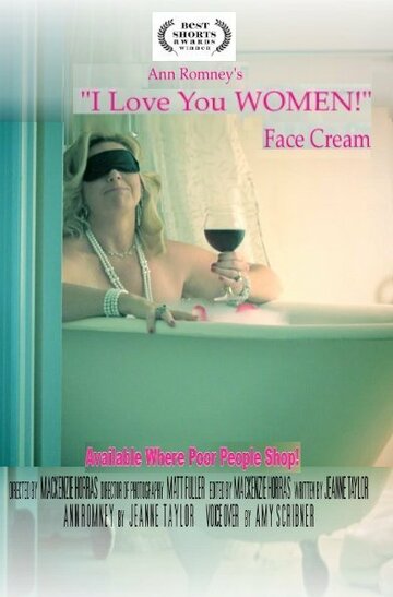 Ann Romney's I Love You Women! Face Cream (2012)