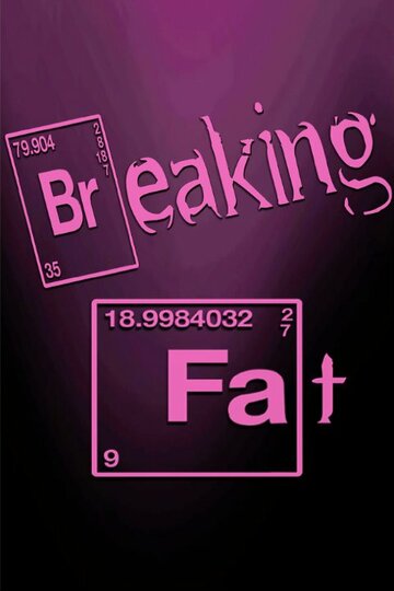 Breaking Fat трейлер (2013)