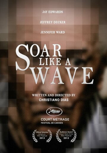 Soar Like a Wave трейлер (2013)