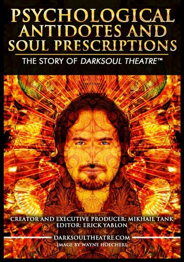 Psychological Antidotes and Soul Prescriptions: The Story of Darksoul Theatre (2013)