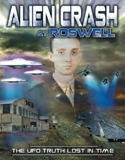 Alien Crash at Roswell: The UFO Truth Lost in Time трейлер (2013)