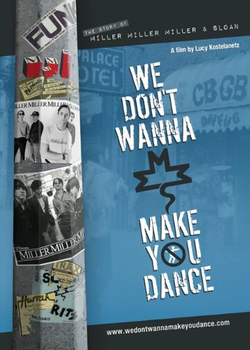 We Don't Wanna Make You Dance трейлер (2013)