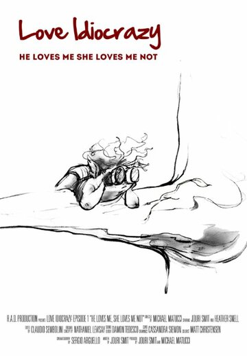 Love Idiocrazy: He Loves Me, She Loves Me Not! (2013)