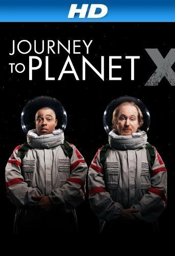 Journey to Planet X (2012)