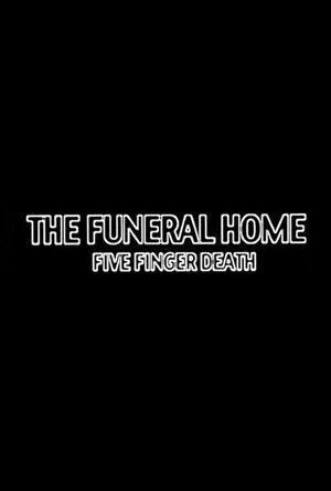 The Funeral Home: Five Finger Death трейлер (2013)
