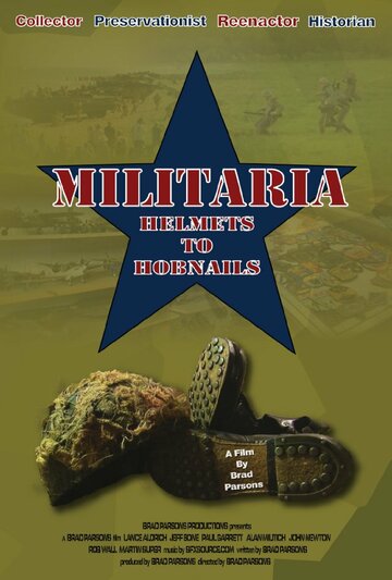 Militaria: Helmets to Hobnails трейлер (2013)