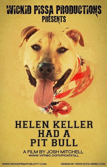 Helen Keller Had a Pitbull трейлер (2013)