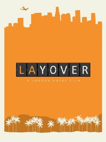 Lay Over трейлер (2013)