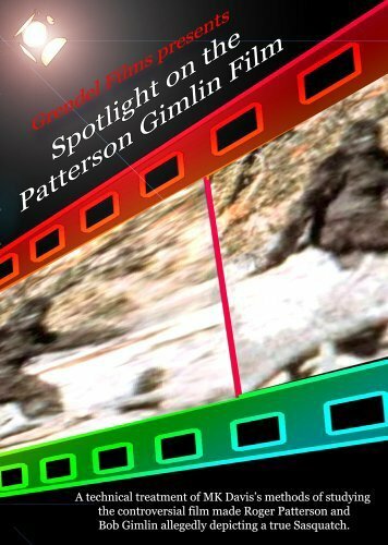 Spotlight on the Patterson Gimlin Film (2007)