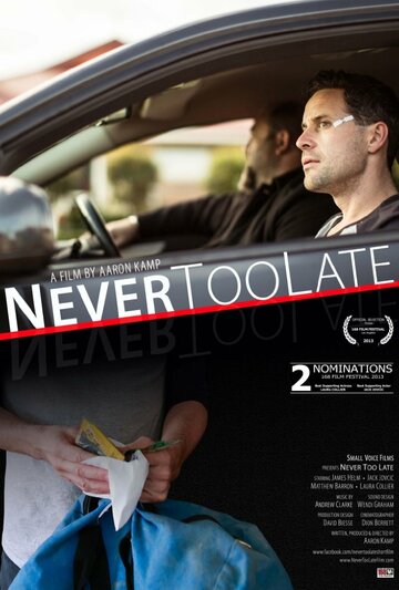 Never Too Late трейлер (2013)