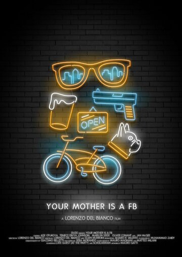 Your Mother Is a FB (2013)