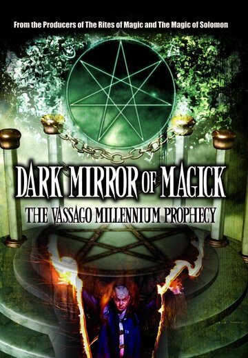 Dark Mirror of Magick: The Vassago Millennium Prophecy трейлер (2012)
