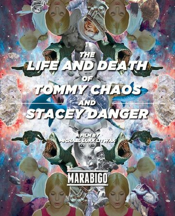The Life and Death of Tommy Chaos and Stacey Danger трейлер (2014)