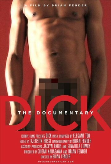 Dick the Documentary трейлер (2013)