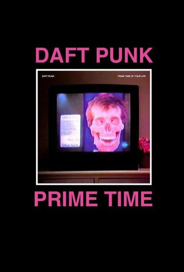 Daft Punk: The Prime Time of Your Life трейлер (2006)