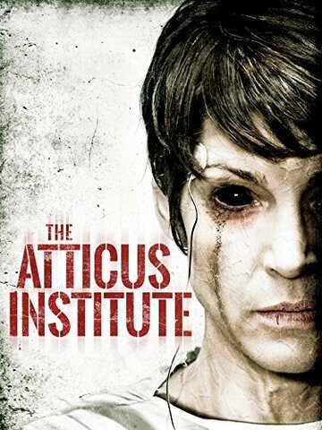 Институт Аттикус трейлер (2015)