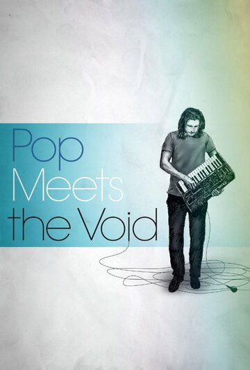 Pop Meets the Void трейлер (2015)