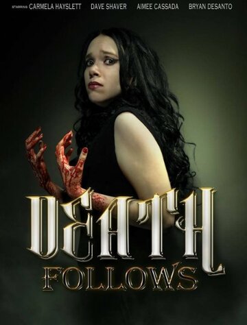 Death Follows (2013)