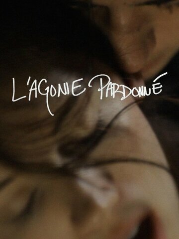 L'agonie Pardonné трейлер (2014)