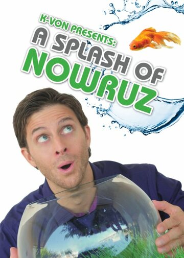 K-von Presents: A Splash of Nowruz (2014)