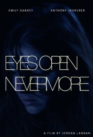 Eyes Open Nevermore трейлер (2015)